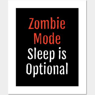 Zombie Mode, Sleep is Optional (Black Edition) Posters and Art